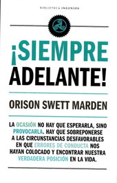 GET A BOOK, ¡SIEMPRE ADELANTE!, Orison Swett Marden - INGENIOS