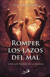 Romper los lazos del mal, Gilles Jeanguenin - San Pablo Editorial