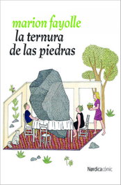 La ternura de las piedras, Marion Fayolle - NORDICA LIBROS