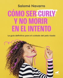 Como ser curly y no morir en el intento, Salomé Navarro - VERGARA