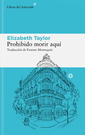 Prohibido morir aquí, Elizabeth Taylor - LIBROS DEL ASTEROIDE