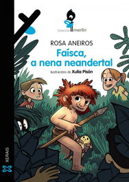 XERAIS, Faísca, a nena neandertal, Rosa Aneiros - XERAIS