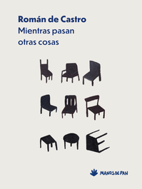 Mientras pasan otras cosas, Román de Castro - MANOS DE PAN