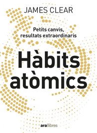 Hábitos Atómicos, James Clear - ARA LLIBRES