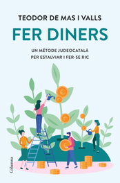 Fer diners, Teodor de Mas Valls - COLUMNA EDICIONS