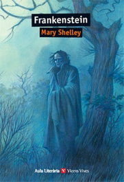 VICENS VIVES, Frankenstein - Mary Shelley, Gabriel Casas Torrego, James Reiger, Francisco Anton Garcia
