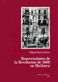 MOLL EDITORIAL REPERCUSIONES REVOLUCION 1868, Miquel Duran Pastor
