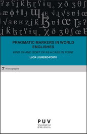 Pragmatic markers in World Englishes, Lucía Loureiro Porto - PUV.(PUB.UNIVERSITAT VALENCIA)