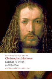 Oxford Worlds Classics: Doctor Faustus and Other Plays, Christopher Marlowe - OXFORD UNIVERSITY PRESS