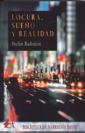 LOCURA, SUEÑO Y REALIDAD, Stefan Radojicic - EDITORIAL ADARVE