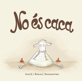 NO ES CACA, Mark I Rowan Somerset - LA GALERA