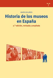 Historia de los museos de España, María Bolaños - TREA EDICIONES