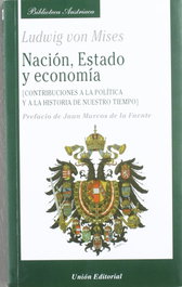 Nacion, estado y economia, Ludwig von Mises - UNION EDITORIAL