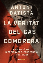 El cas Comorera, Antoni Batista Viladrich - ARA LLIBRES