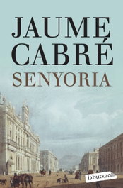 Senyoria, Jaume Cabré i Fabré - LABUTXACA