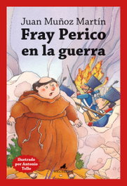 Fray Perico en la guerra, Juan Muñoz Martín - ALMUZARA EDITORIAL