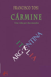 Carmine: una vida por dos mundos, Francisco Tosi - EDITORIAL ADARVE