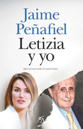 Letizia y yo, Jaime Peñafiel - ALMUZARA EDITORIAL