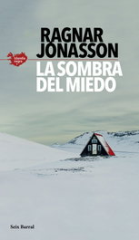 LA SOMBRA DEL MIEDO, Ragnar Jonasson - SEIX BARRAL EDICIONES