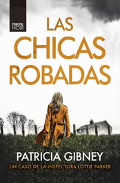 Las chicas robadas, Patricia Gibney - PRINCIPAL DE LOS LIBROS