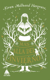 MÁS ALLÁ DEL INVIERNO, Kiran Millwood Hargrave - ATICO DE LIBROS