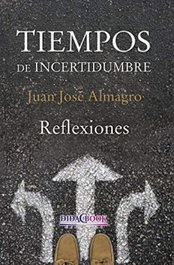 Tiempos de incertidumbre, Juan José Almagro García - DIDACBOOK