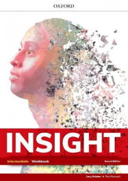 OXFORD UNIVERSITY PRESS, INSIGHT INTERMEDIATE WORKBOOK - OXFORD UNIVERSITY PRESS