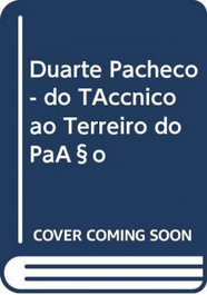 Duarte Pacheco - do Técnico ao Terreiro do Paço, Comissão dp Centenário do Instituto Superior Técnico - ALTHUM.COM