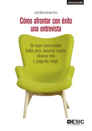 ESIC, Cómo afrontar con éxito una entrevista - José María Acosta Vera