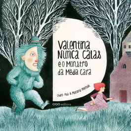 Valentina Nunca Calas e o Monstro da Media Cara, Charo Pita/ Marjorie Pourchet - OQO