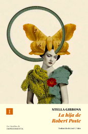 La hija de Robert Poste, Stella Gibbons - IMPEDIMENTA