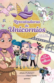 Rescatadoras de Unicornios 10 - Viaje al País de los Gigantes, Ana Punset - MONTENA