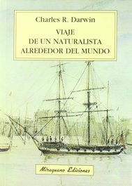 Viaje de un naturalista alrededor del Mundo, Charles R. Darwin - MIRAGUANO