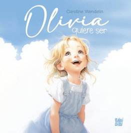Olivia quiere ser, Caroline Wendelin - BABIDI-BU