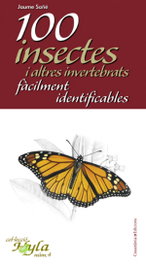 100 insectes i altres invertebrats fàcilment identificables, Jaume Sañé - COSSETANIA EDICIONS