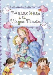 Mis oraciones a la Virgen Maria, AA.VV. - SUSAETA EDICIONES