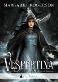 Vespertina, Margaret Rogerson - NOCTURNA EDICIONES