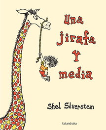 KALANDRAKA UNA JIRAFA Y MEDIA, Shel Silverstein