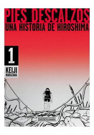 Penguin Random House Grupo Editorial, S.A.U. Pies descalzos. 01 Una historia de Hiroshima (Cartone)