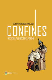 Confines. Medicina al borde del abismo, Esteban Fernández-Hinojosa - CEU