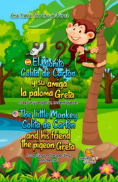 El monito Colita de Cartón y su amiga la paloma Greta, Ana María Torreiro de Pérez - EDITORIAL J3V