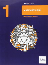 OXFORD UNIVERSITY PRESS, Matemáticas Ciencias Naturales 1.º Bachillerato Inicia Dual. - OXFORD UNIVERSITY PRESS