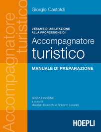ULRICO HOEPLI, L'esame di abilitazione alla professione di accompagnatore turistico - ULRICO HOEPLI