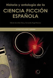 CATEDRA, Historia y antología de ciencia ficción española - VV.AA.
