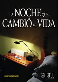 La noche que cambió mi vida, Inmaculada Fuentes - Samaruc