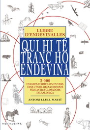 QUI HI TE TRANC HO ENDEVINA, Antoni Llull Martí - DOCUMENTA BALEAR