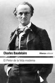El Pintor de la Vida moderna, Charles Baudelaire - ALIANZA
