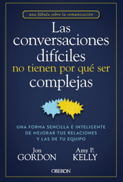 Las conversaciones difíciles no tienen por qué ser complejas, Jon Gordon - ANAYA