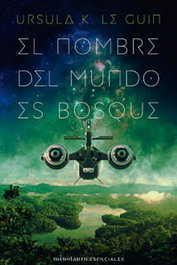 EL NOMBRE DEL MUNDO ES BOSQUE, URSULA K LE GUIN - Logista Compañia De Distribucion Integral, Sa