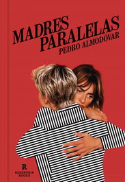 RESERVOIR BOOKS, Madres paralelas, Pedro Almodóvar - RESERVOIR BOOKS